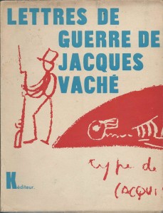Illustre Vaché Lettres de Guerre de Jacques Vaché, Kéditeur, 1949